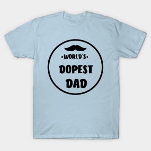 World's Dopest Dad Best Father Daddy Gifts T-Shirt